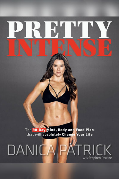 Pretty Intense cover - a book by IndyCar champion, Danica Patrick.